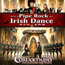 Cornamusa - World of Pipe Rock and Irish Dance 31.01.2027 Musikhalle Markneukirchen