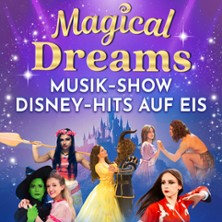 Magical Dreams – Musik-Show auf Eis 27.04.2026 Freiheitshalle Hof