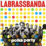 LaBrassBanda: Polka Party Tour 2026 - 150 Jahre Feuerwehr Maichingen