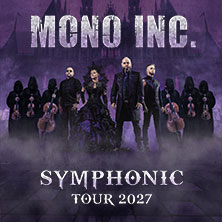Mono Inc. - Symphonic Tour 2027 29.05.2027 NaturTheater Bad Elster
