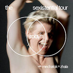 Premium Tickets - Robyn - The Sexistential Tour 2026