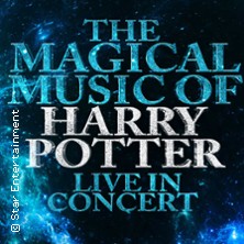 The Magical Music of Harry Potter - Live in Concert 21.11.2026 Freiheitshalle Hof