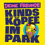 Deine Freunde - Kindsköpfe im Park 2026